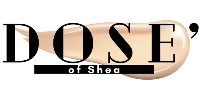 Dose of Shea